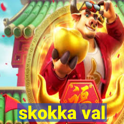 skokka val